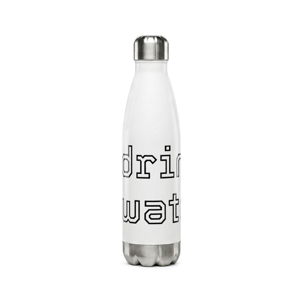 17oz Stainless Steel Water Bottle — "Drink Water, Don't Be a B****"