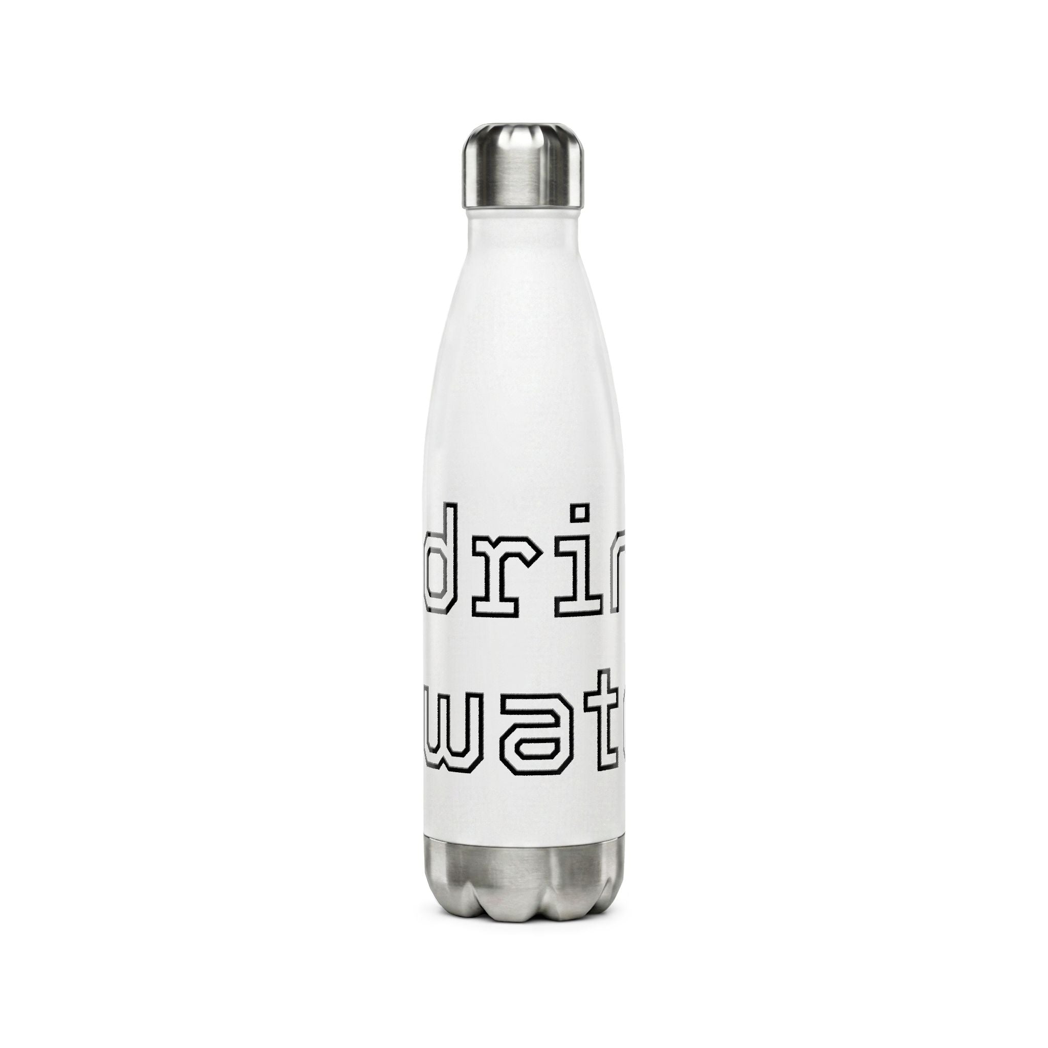 17oz Stainless Steel Water Bottle — "Drink Water, Don't Be a B****"