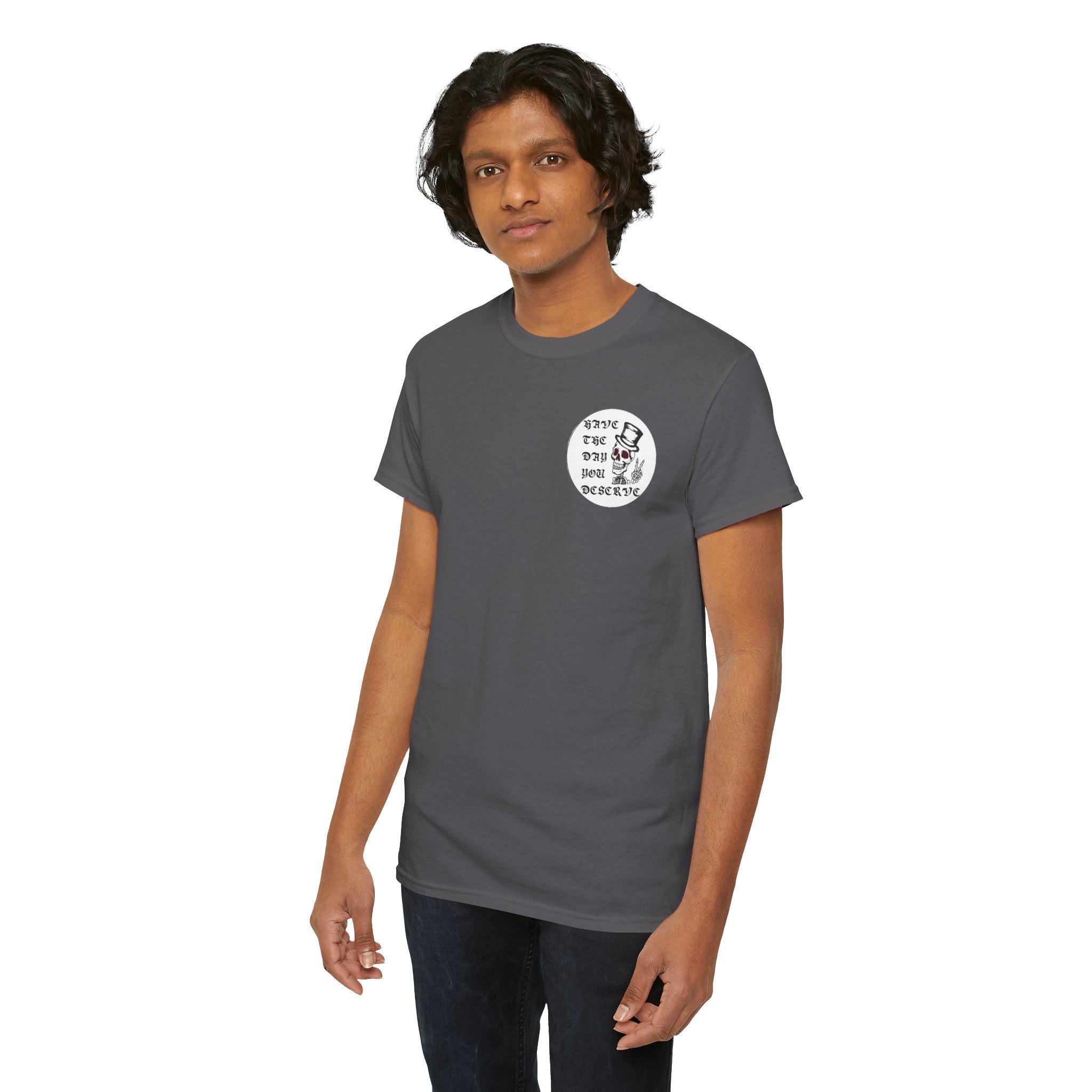 Have The Day You Deserve Tee — Funny Summer Graphic T-Shirt