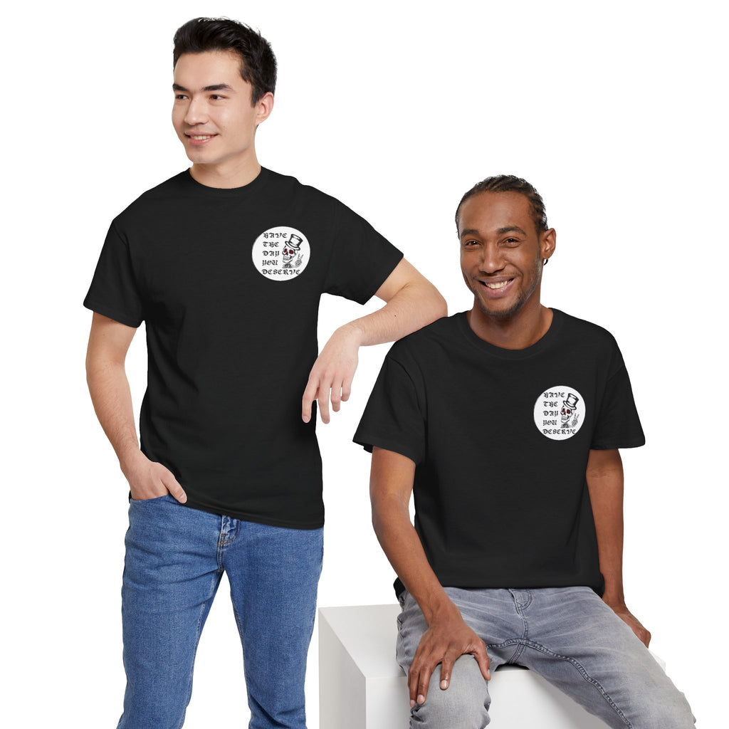 Have The Day You Deserve Tee — Funny Summer Graphic T-Shirt