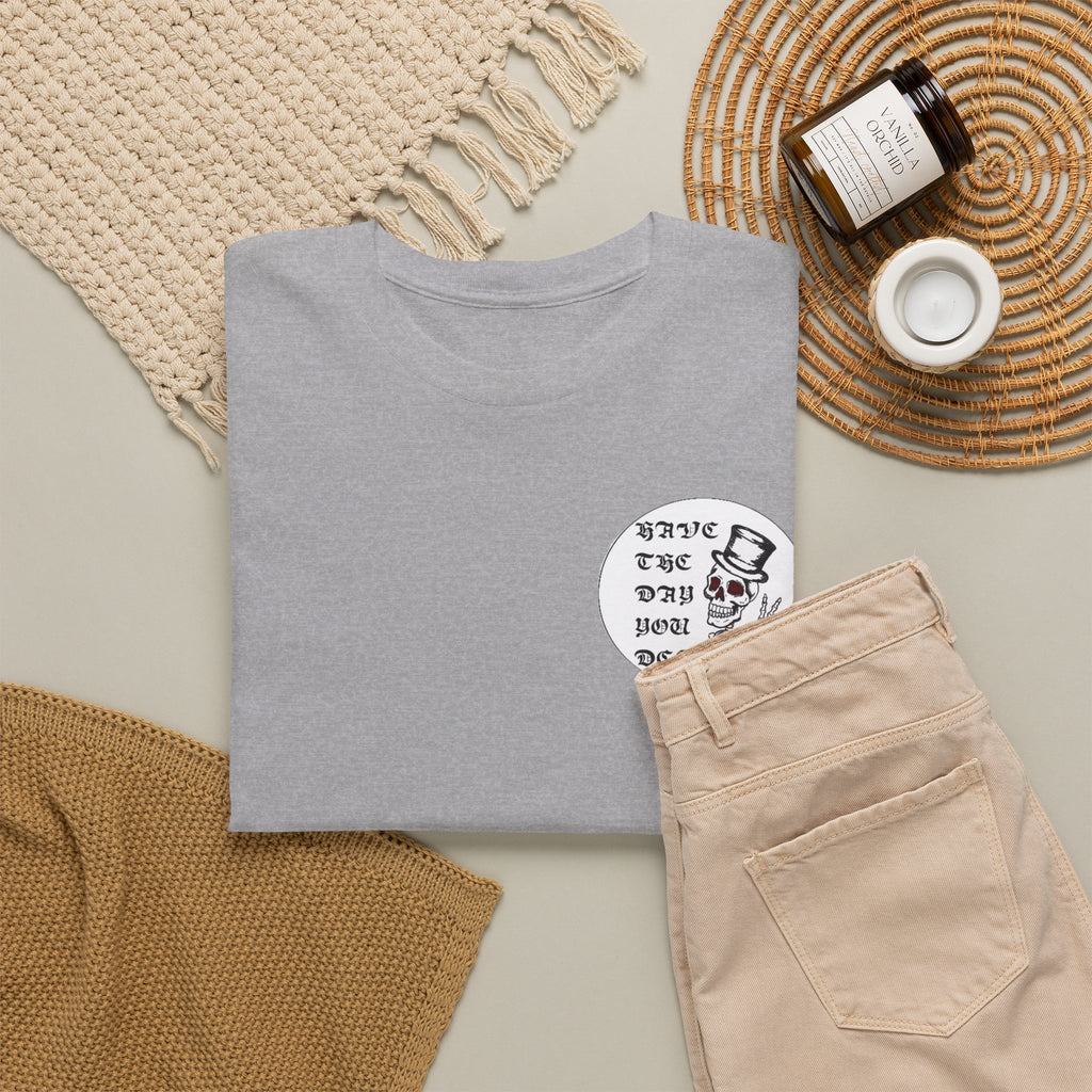 Have The Day You Deserve Tee — Funny Summer Graphic T-Shirt