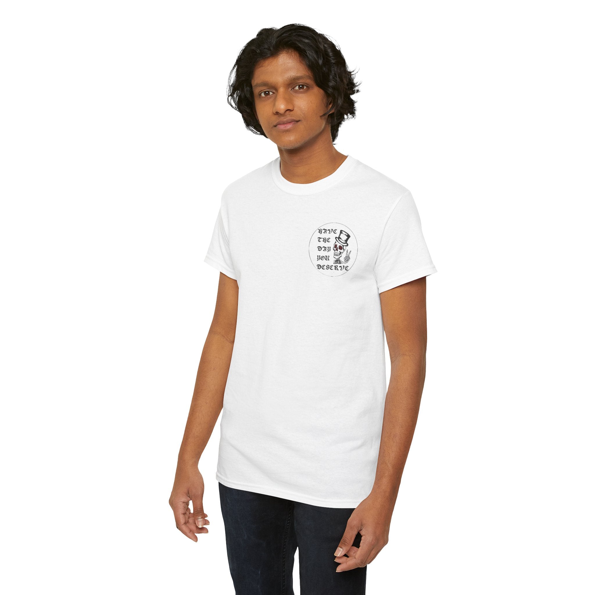 Have The Day You Deserve Tee — Funny Summer Graphic T-Shirt