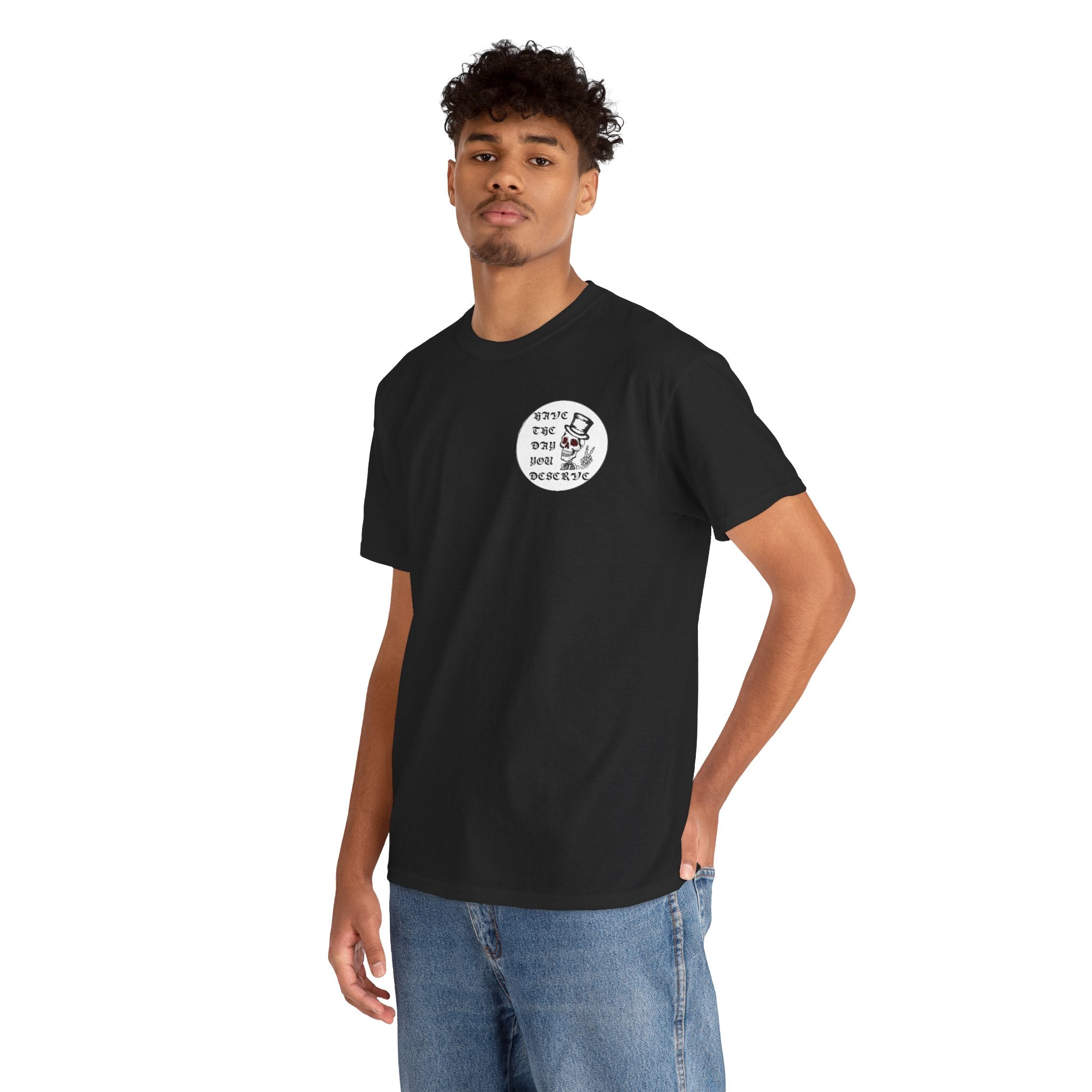 Have The Day You Deserve Tee — Funny Summer Graphic T-Shirt